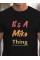 Erkek It Is A Mike Thing Baskılı Erkek T-shirt